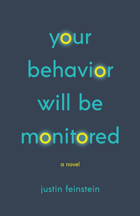 Your Behavior Will Be Monitored x Justin&nbsp;Feinstein
