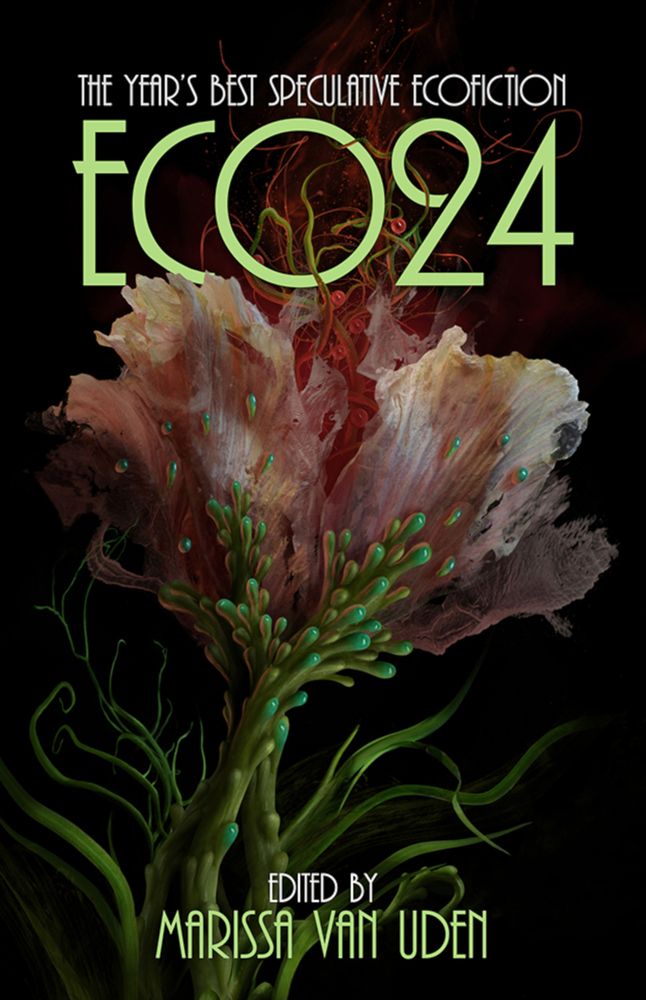 Eco24: The Year’s Best Speculative Fiction, edited by Marissa Van Uden